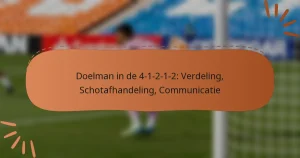 Doelman in de 4-1-2-1-2: Verdeling, Schotafhandeling, Communicatie