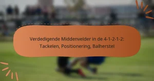 Defensieve Middenvelder in de 4-1-2-1-2: Tackelen, Positionering, Balherstel